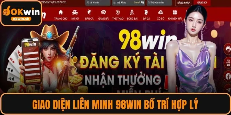 Giao diện liên minh 98WIN bố trí hợp lý