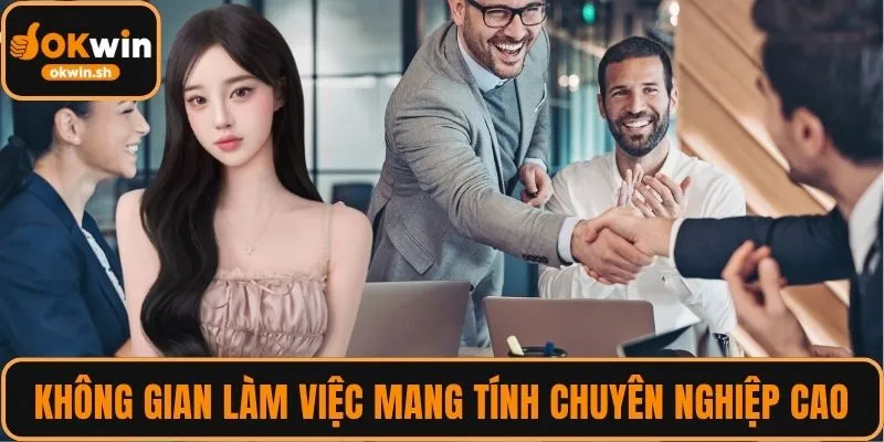 Không gian làm việc đạt chuẩn, chuyên nghiệp và đầy cảm hứng