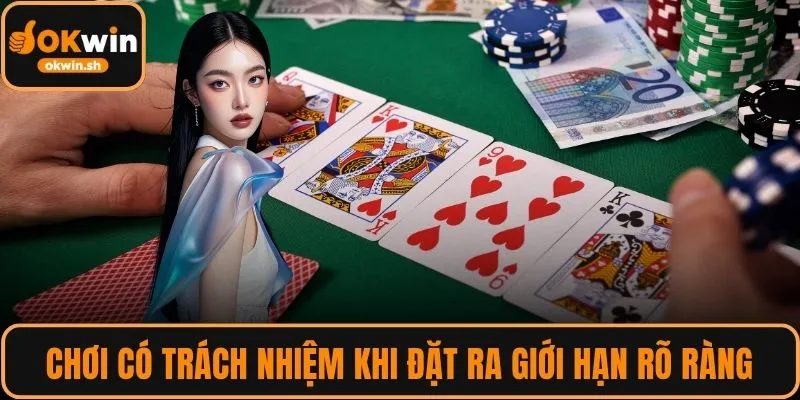 Chơi có trách nhiệm khi đặt ra giới hạn rõ ràng